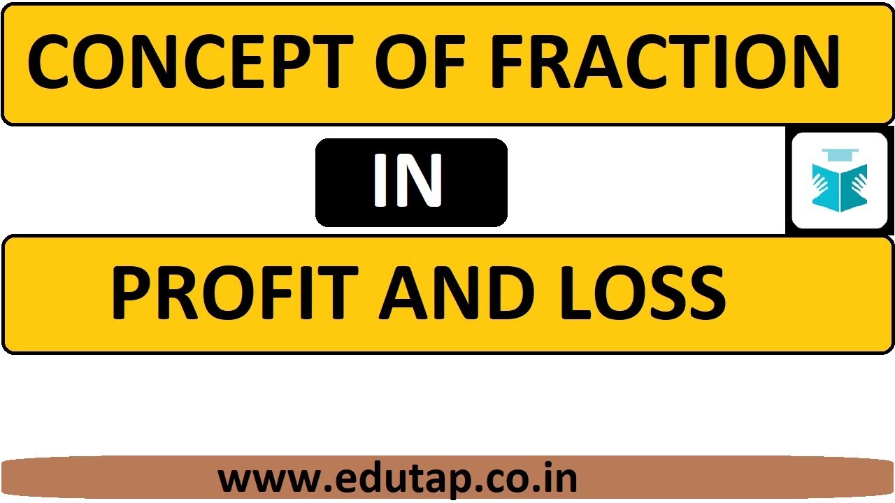 Profit and Loss - Concept of Fraction for RBI Gr B   NABARD / SBI / IBPS / SSC 2019 examination