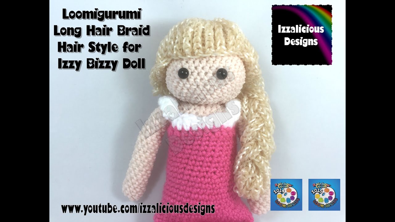 Loomigurumi Izzy Bizzy Doll - Long hair with braid - hook only - amigurumi with Rainbow Loom Bands