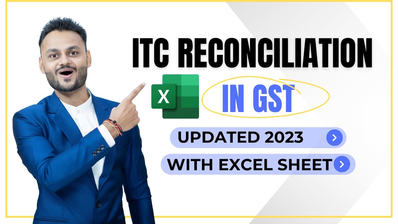 Input Tax Credit (ITC) Reconciliation in GST: Updated Method 2023
