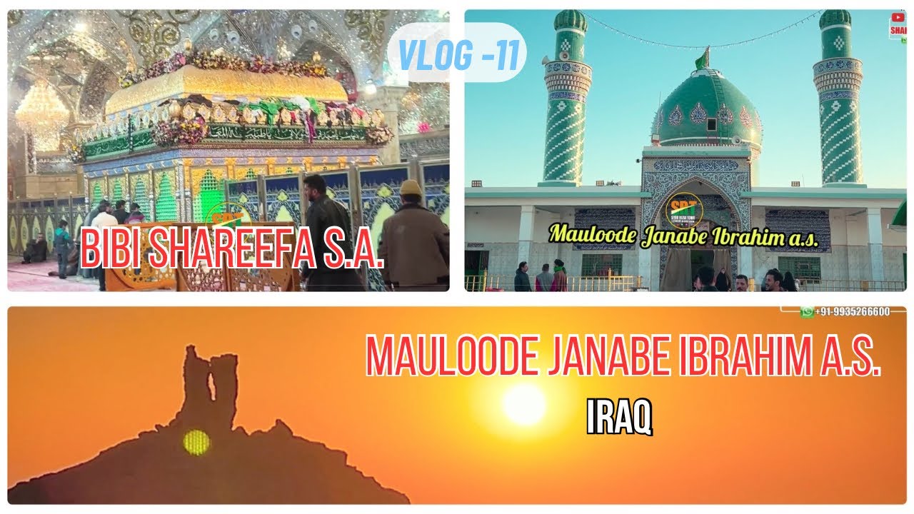 Vlog 11 || Rauzae Bibi Shareefa s.a. || Mauloode Nabi Ibrahim a.s. || Hillah || Iraq