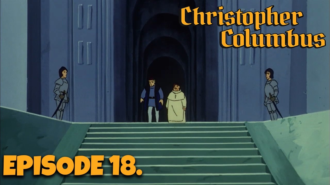 CHRISTOPHER COLUMBUS – Episode 18 | Rejected… Then the Letter That Changed Everything | Full Episode