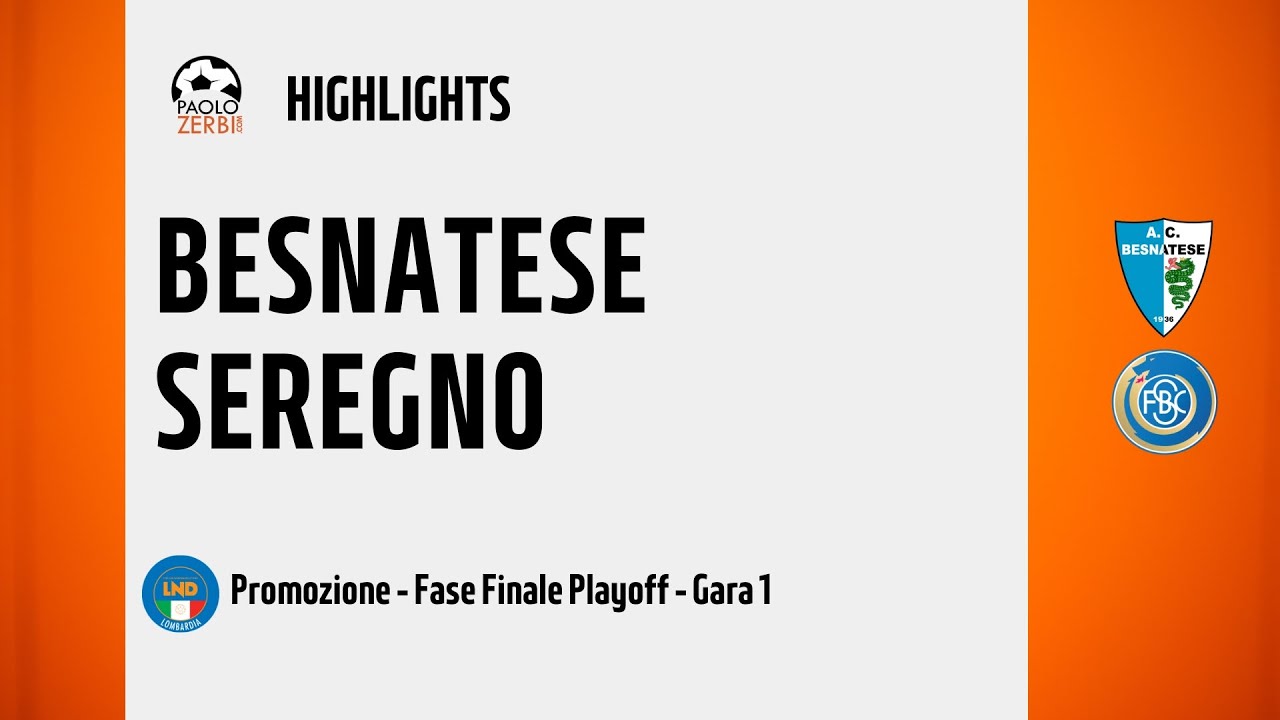 [HIGHLIGHTS] Promozione 24/25 | FASE FINALE PLAYOFF | Besnatese - Seregno