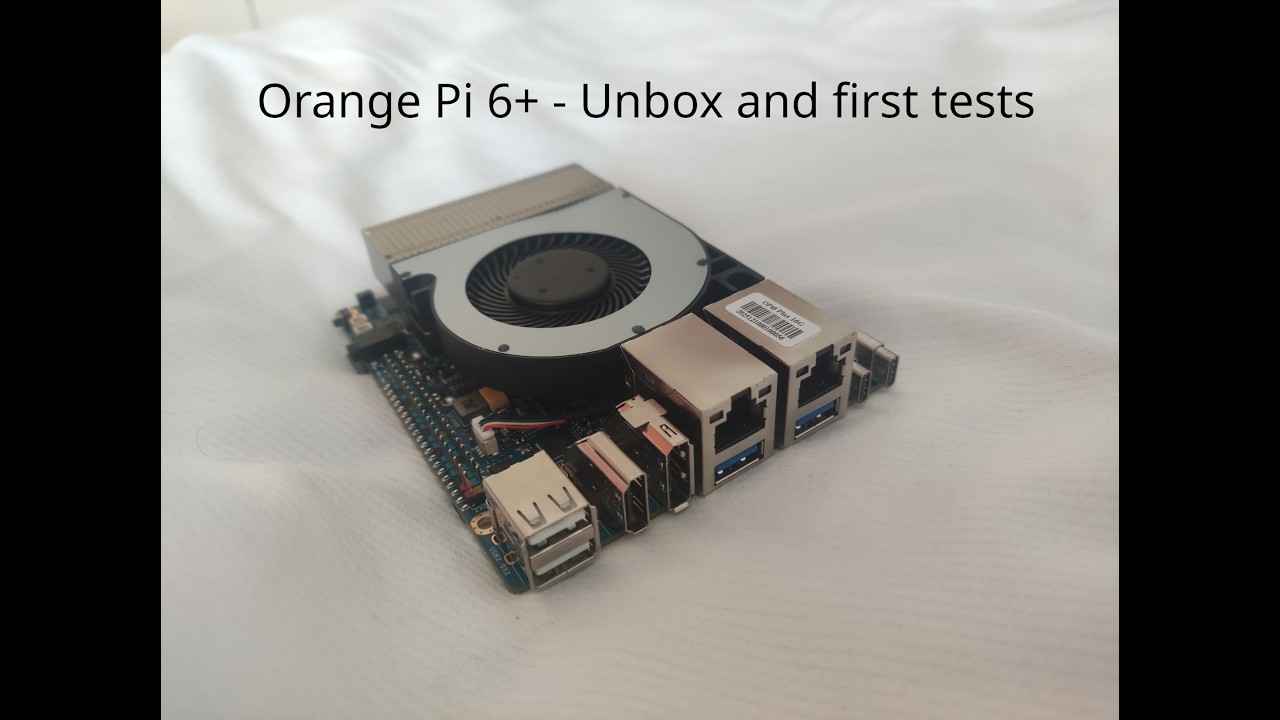 Orange Pi 6+ / Распаковка и первые тесты