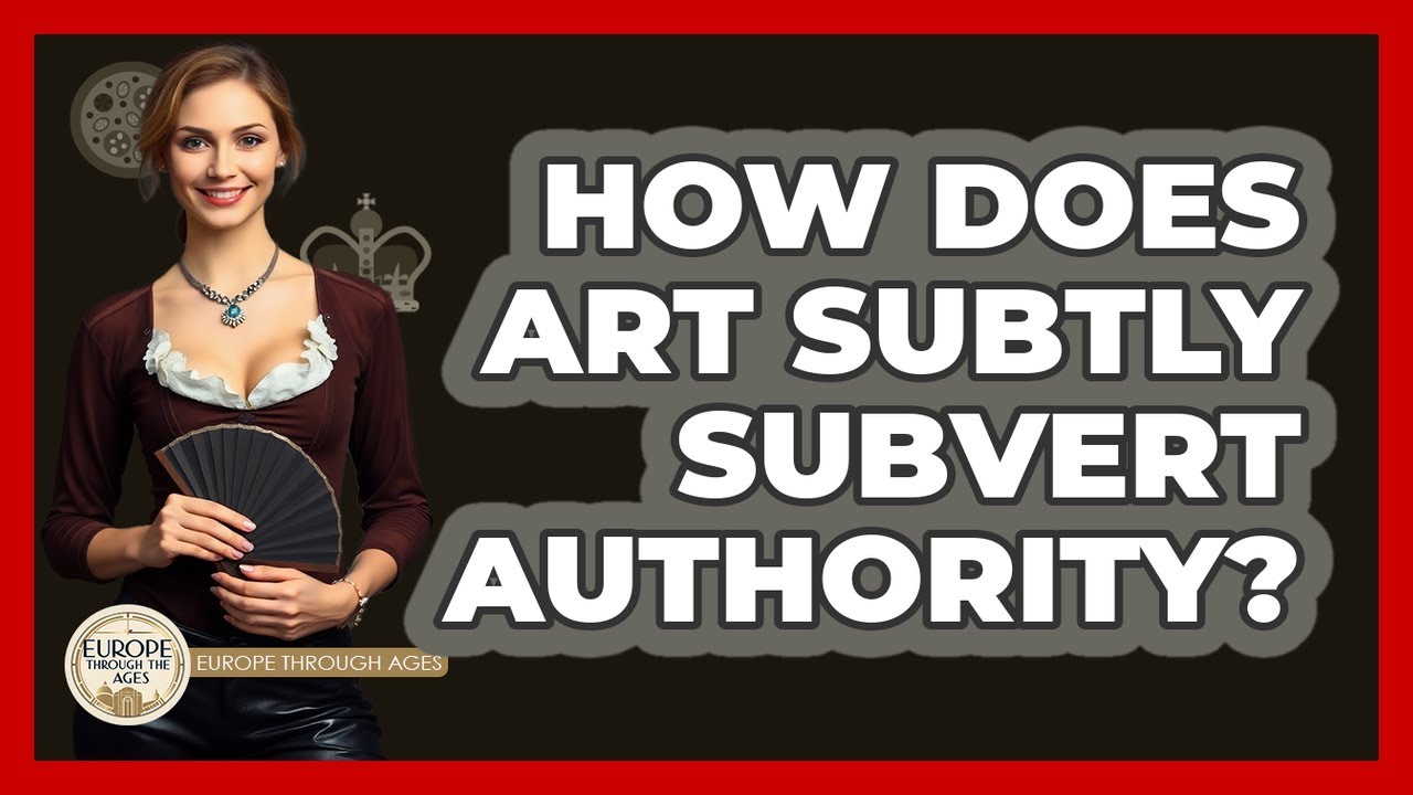 Как искусство тонко подрывает власть? &mdash; Европа сквозь века