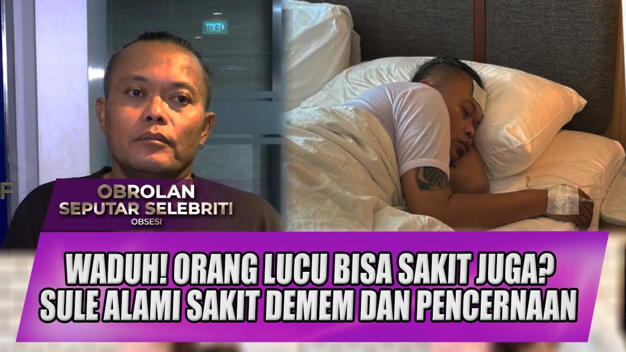KASIAN BANGET! SULE SAKIT PENCERNAAN, NETIZEN: 