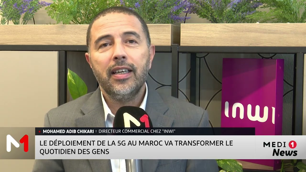 Directeur commercial chez INWI : &laquo; La 5G va transformer le quotidien des Marocains&raquo;