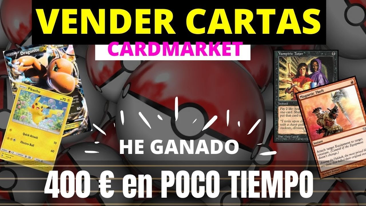 VENDER CARTAS en CARDMARKET de Pokemon y Magic y 💰 GANAR mucho DINERO ONLINE💰 en poco tiempo.