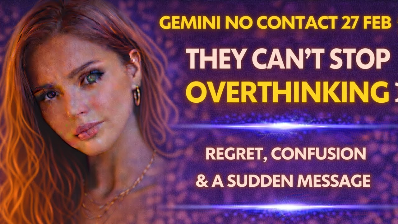 GEMINI NO CONTACT 27TH FEB ⚡ They Can’t Stop OVERTHINKING | Regret, Confusion & A Sudden Message