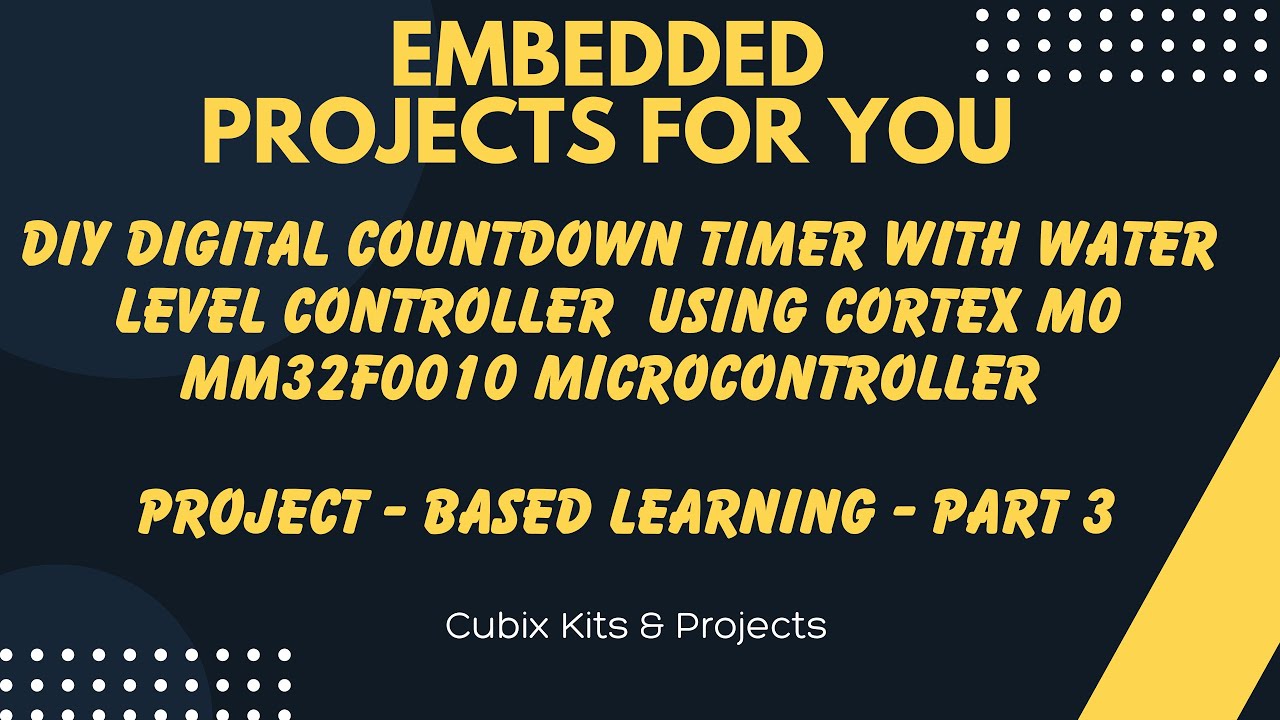 DIY Countdown Timer with WLC | Cortex M0 MM32F0010 Microcontroller | Project-Based Learning - PART3