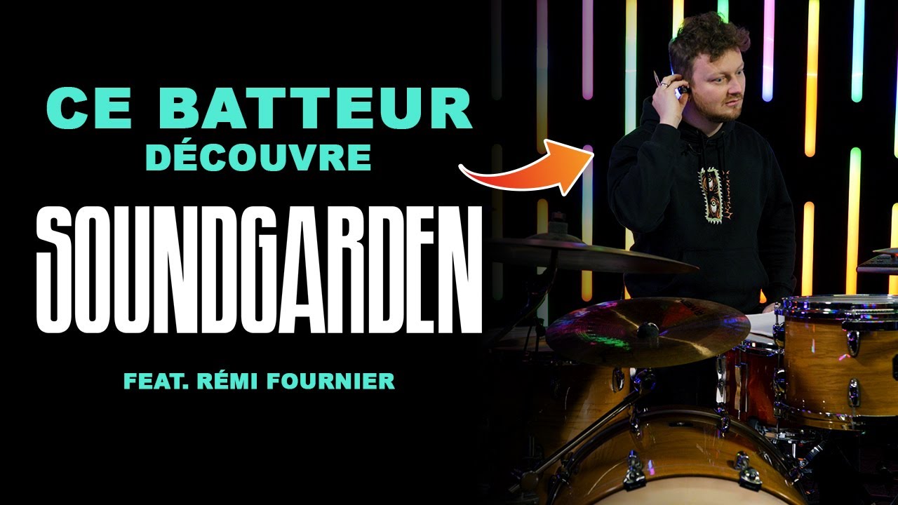 Ce batteur découvre Soundgarden - feat Rémi Fournier 🥁[CBD34]🥁