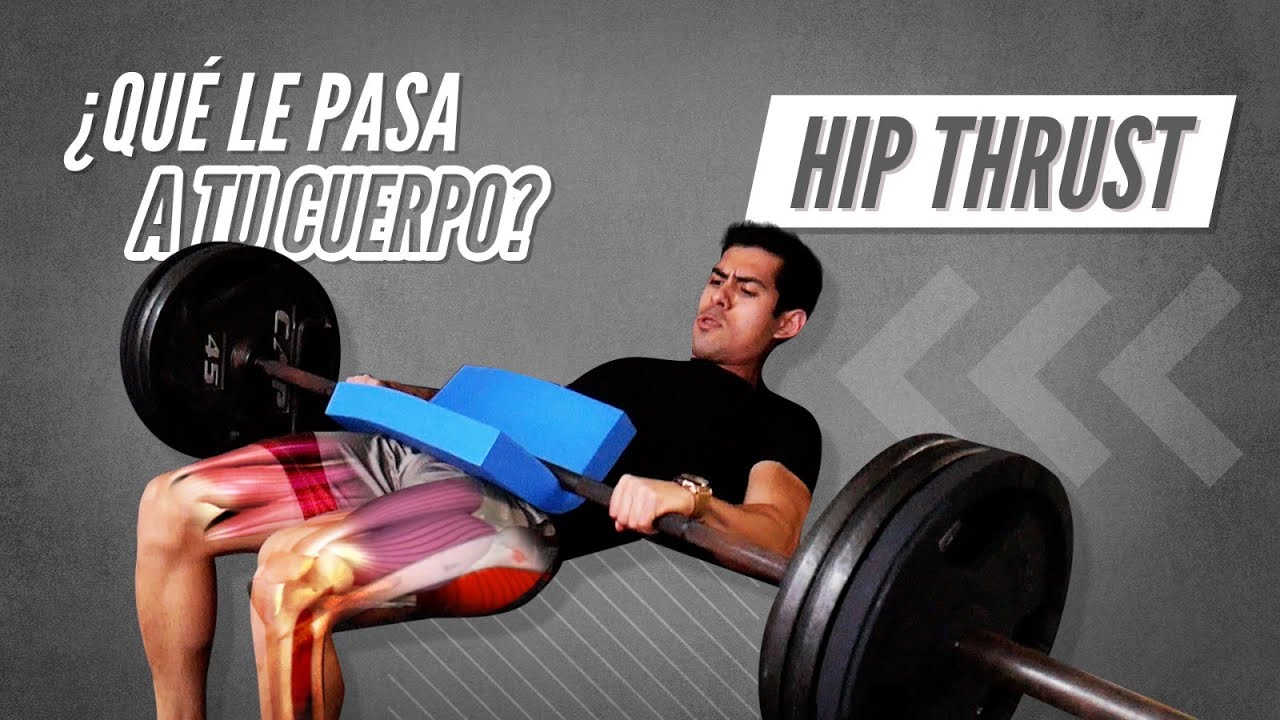 ¿Qué le pasa a tu CUERPO al hacer HIP THRUST?