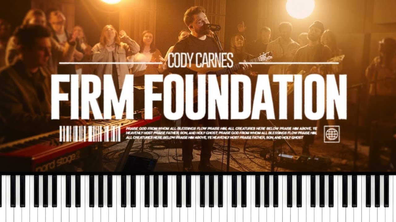 Cody Carnes – Firm Foundation (He Won’t) Piano Cover