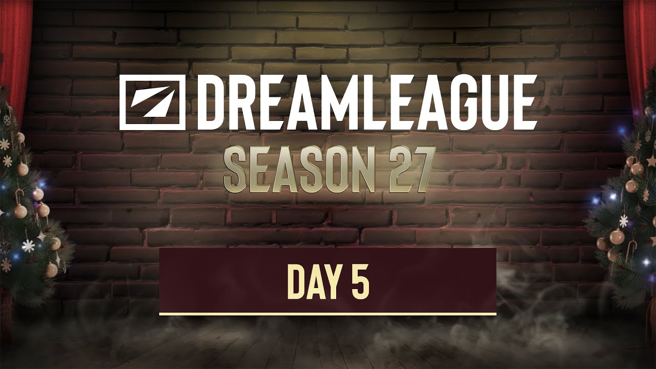 DreamLeague S27 - Stream D Day 5