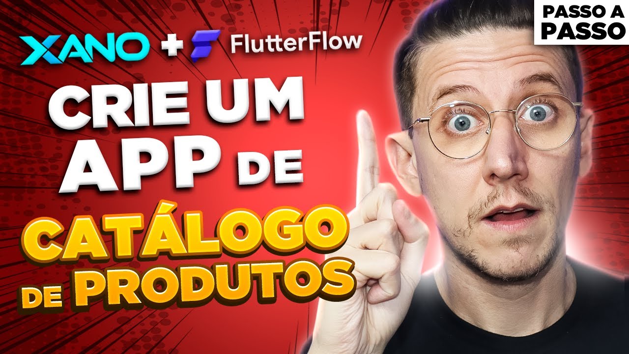 CRIE UM APP DE CATALOGO DE PRODUTOS PASSO A PASSO FLUTTERFLOW + XANO