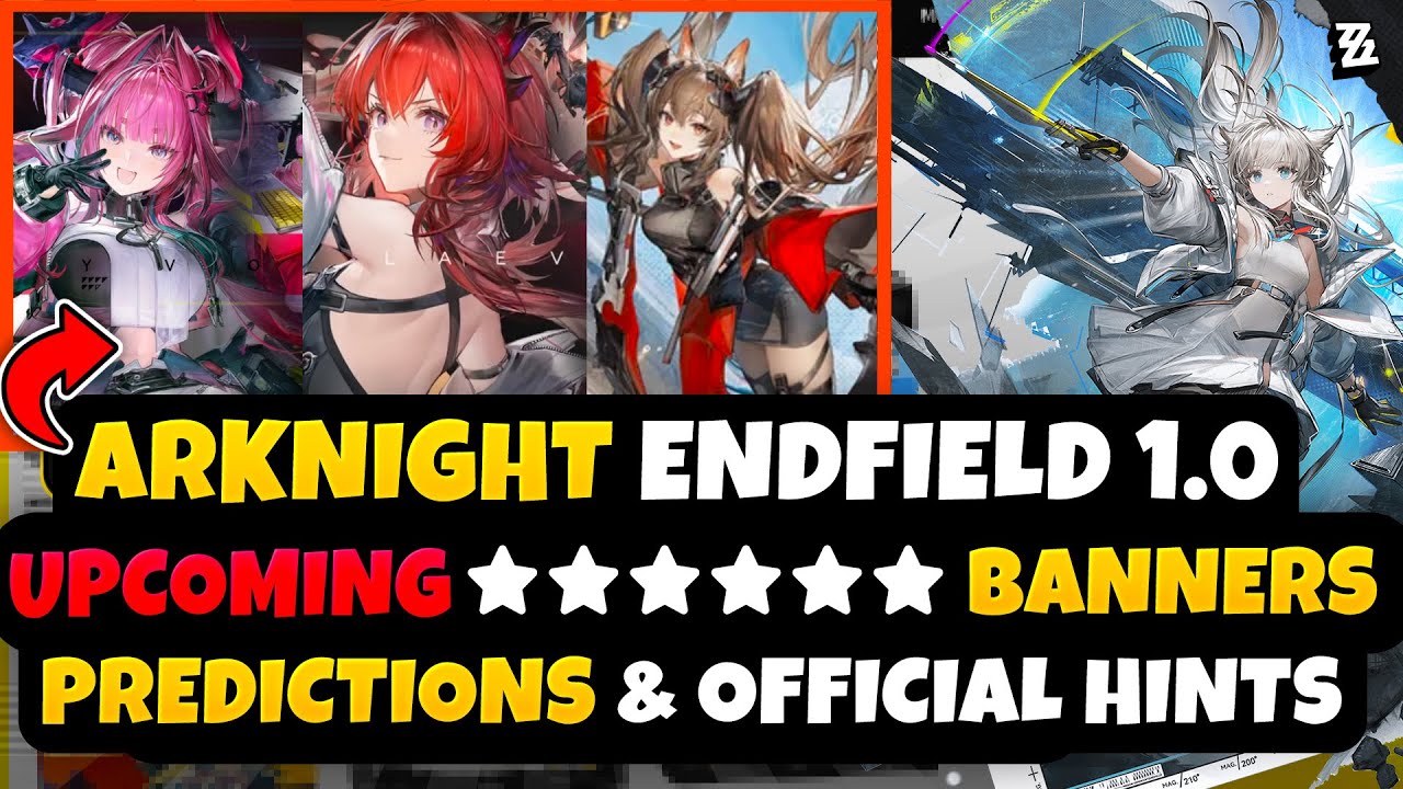 Arknights Endfield Patch 1.0 Banner Predictions | 3 UPCOMING ★★★★★★ Characters