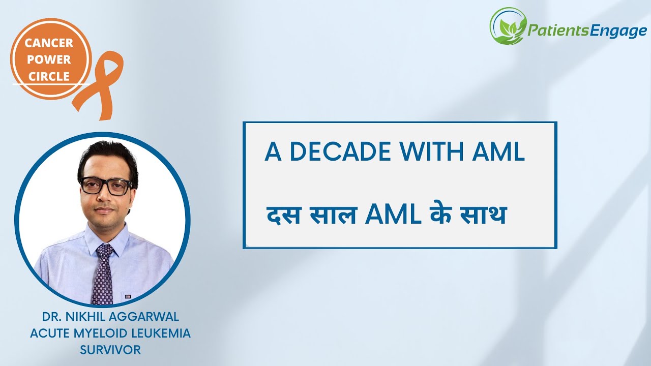 Decade with AML Acute Myeloid Leukemia | Hindi