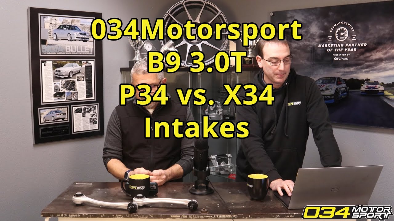 034Motorsport P34 vs S34 Intake for B9 3.0T. Which Option Should I Go With? | 034Motorsport FAQ