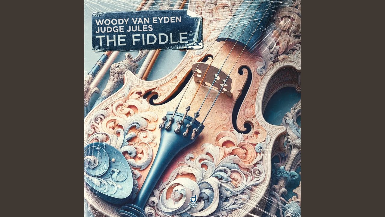 The Fiddle (Woody van Eyden Edit)