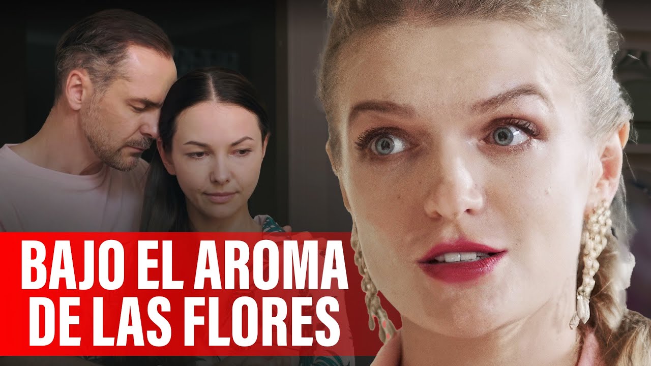 BAJO EL AROMA DE LAS FLORES | PELÍCULA ROMÁNTICA SOBRE EL AMOR