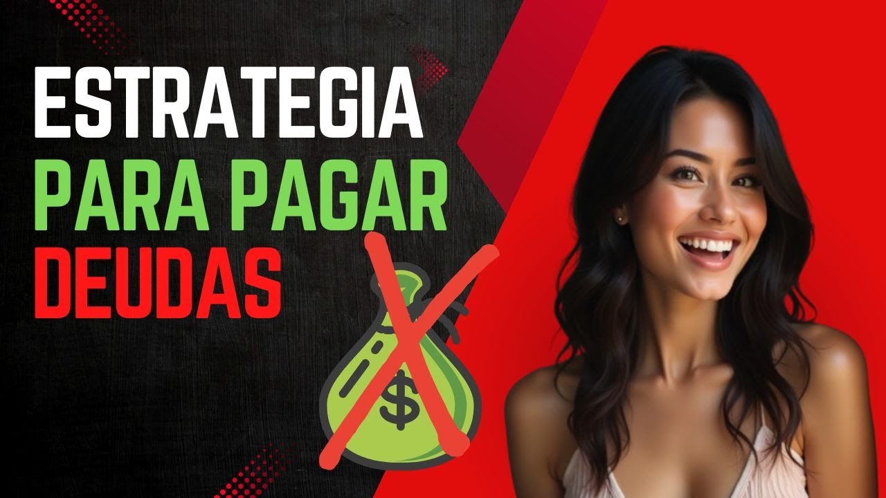 💰 Conoce las mejores estrategias para PAGAR tus DEUDAS ✔️