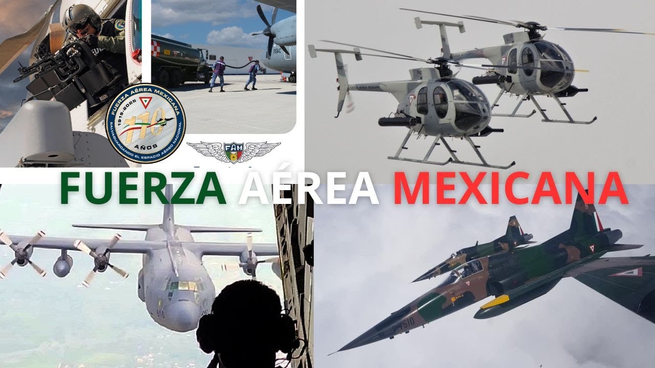 Como llega la aviación militar al 2025, 110 años de la Fuerza Aérea Mexicana