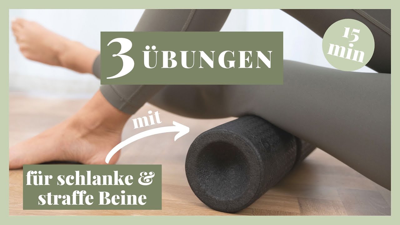 3 Übungen für schlanke & straffe Beine mit der Faszienrolle