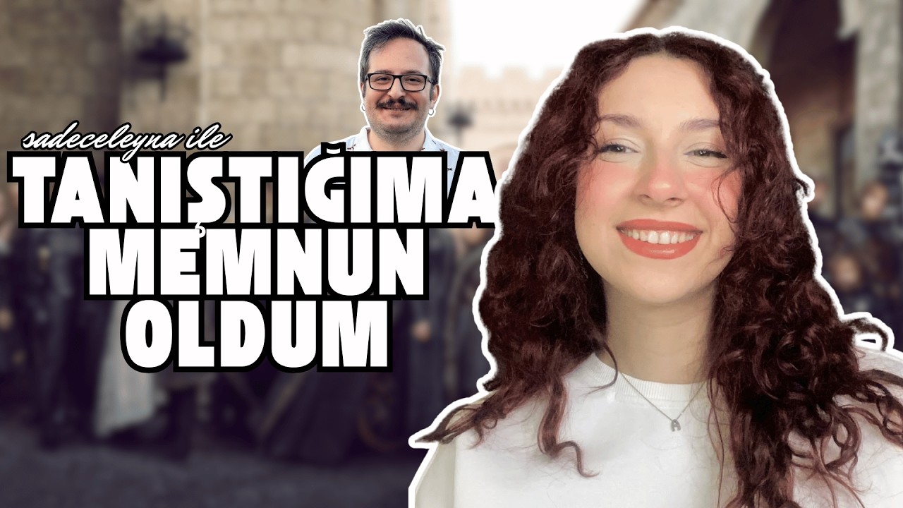 Ve @sadeceleyna ile Tanıştığıma Memnun Oldum!