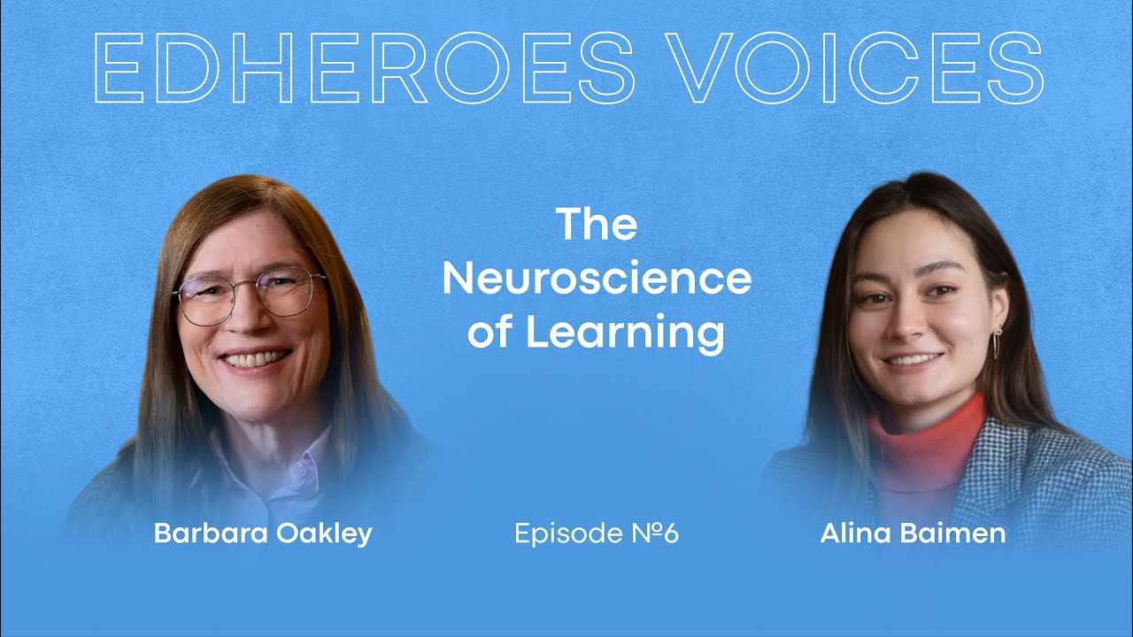 The Neuroscience of Learning | The 6th Episode of EdHeroes | Barbara Oakley