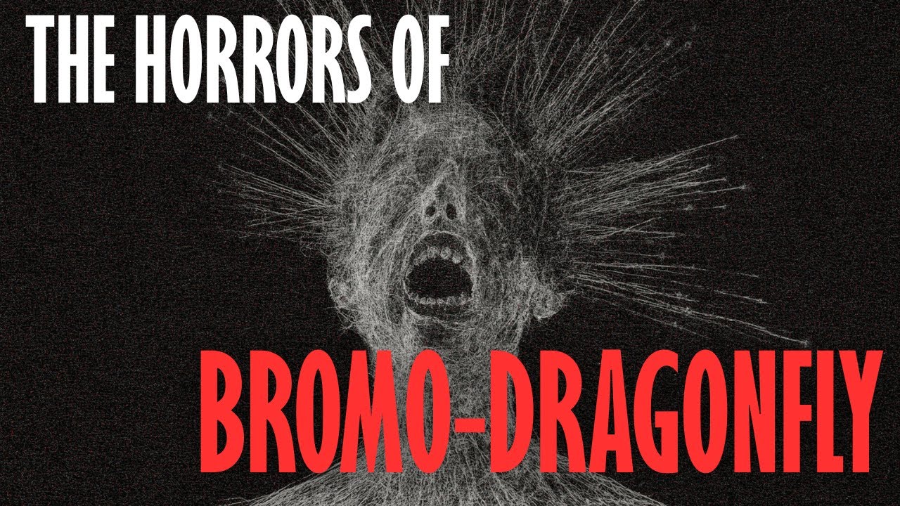 The Unimaginable Horrors of Bromo-DragonFLY: Thought It Was 2C-B-FLY&hellip; A Near-Death Experience