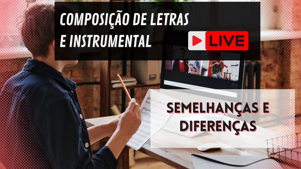 Composição de Letras e Instrumental | Semelhanças e Diferenças