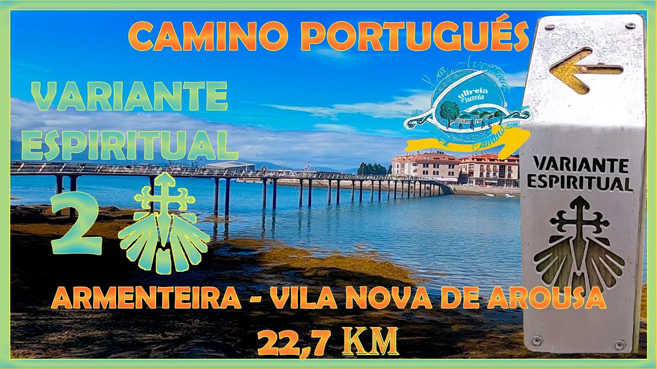 Variante Espiritual del Camino Portugués, Segunda Etapa: de Armenteira a Vilanova, Mi Experiencia