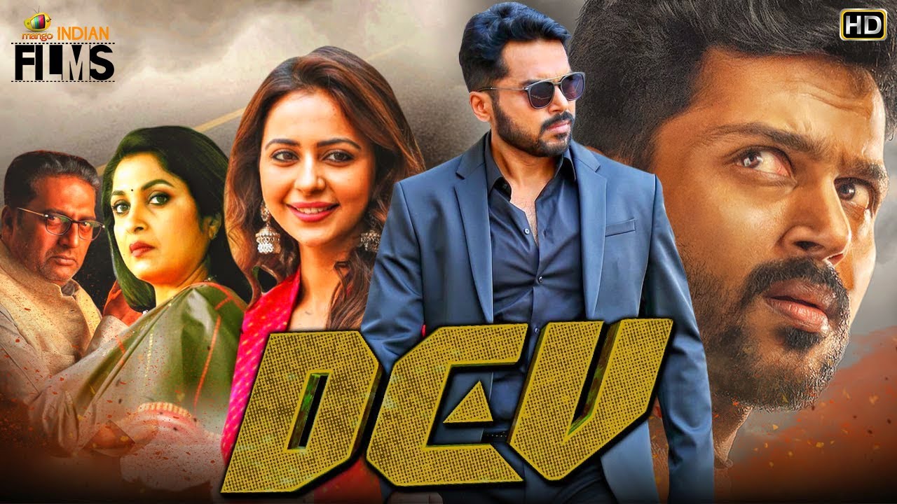 Dev Latest Telugu Full Movie 4K | Karthi | Rakul Preet | Ramya Krishnan | Mango Indian Films