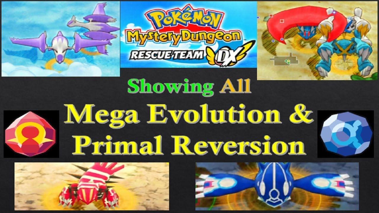 Showing All Mega Evolution/Primal Reversion, Pokemon Mystery Dungeon: Rescue Team DX.
