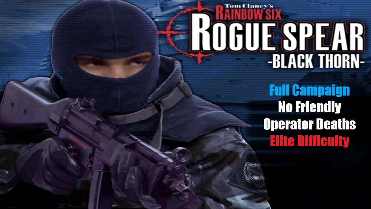 Rainbow Six: Rogue Spear (2001) - Black Thorn (Elite Difficulty/No Operators Killed)