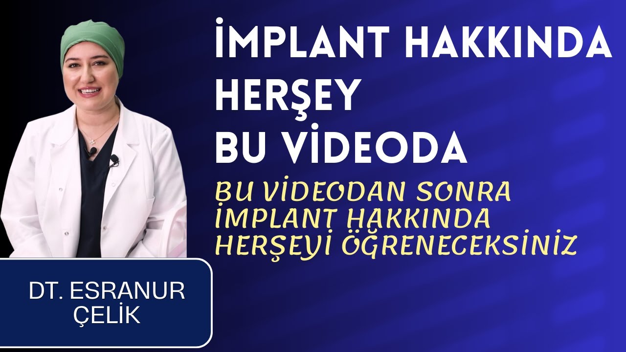 İMPLANT NEDİR? NE ZAMAN YAPILMALIDIR? İMPLANT AĞRILI BİR İŞLEM MİDİR? DT. ESRANUR ÇELİK YANITLIYOR.