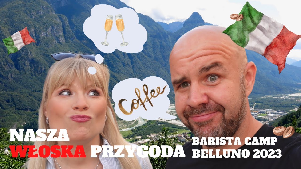 Przygoda we Włoszech - Barista Camp Belluno 2023