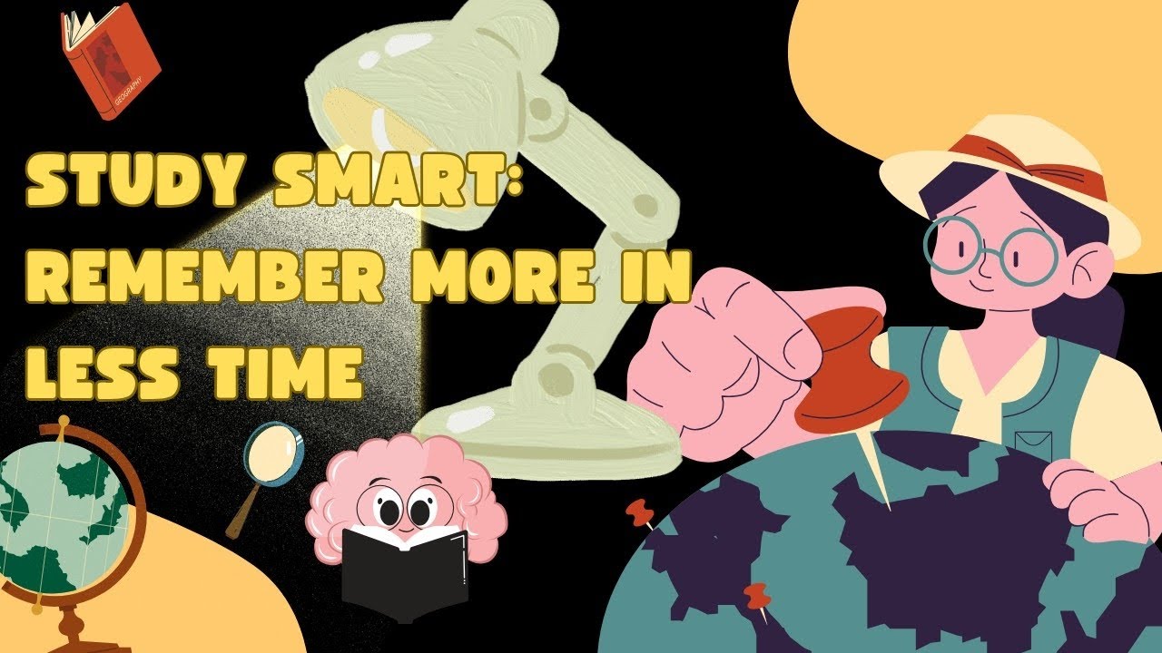 Study Smart: Remember More in Less Time