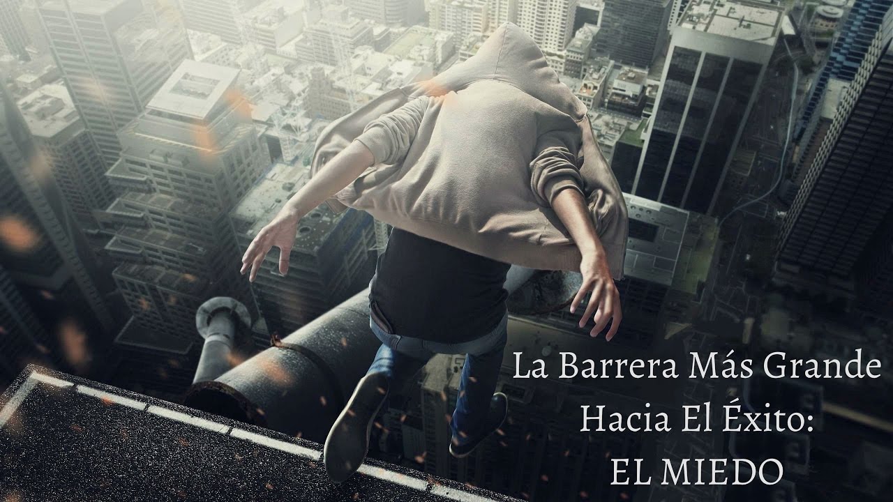 Motivación Parkour and Freerunning | La Barrera Más Grande Hacia El Éxito: EL MIEDO