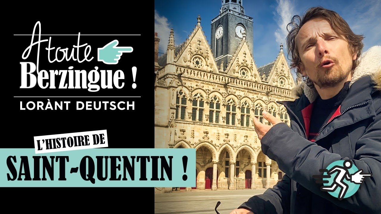 L’histoire de Saint-Quentin... A Toute Berzingue !