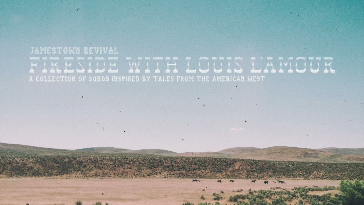 Jamestown Revival - The Killing Type (Inspired By The Works of Louis L'Amour)