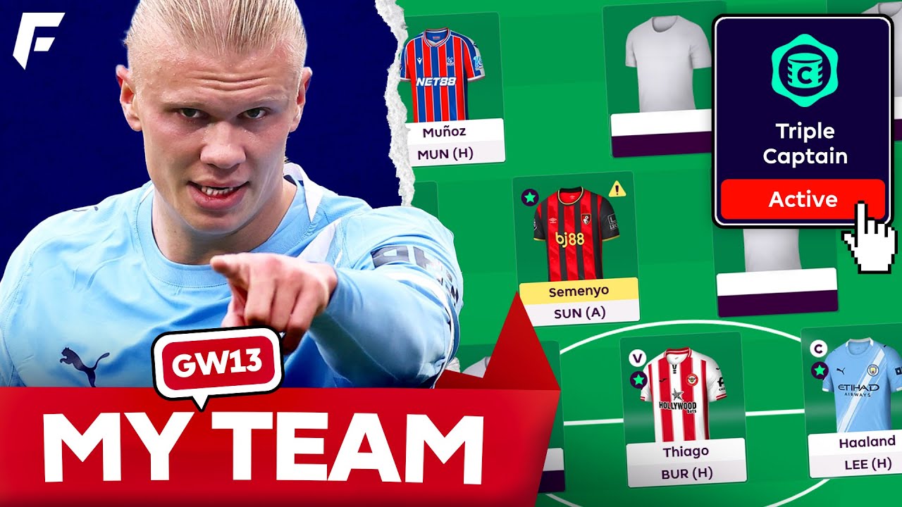 TRIPLE CAPTAIN ACTIVE! 🚨 MY FPL GW13 TEAM SELECTION ✅