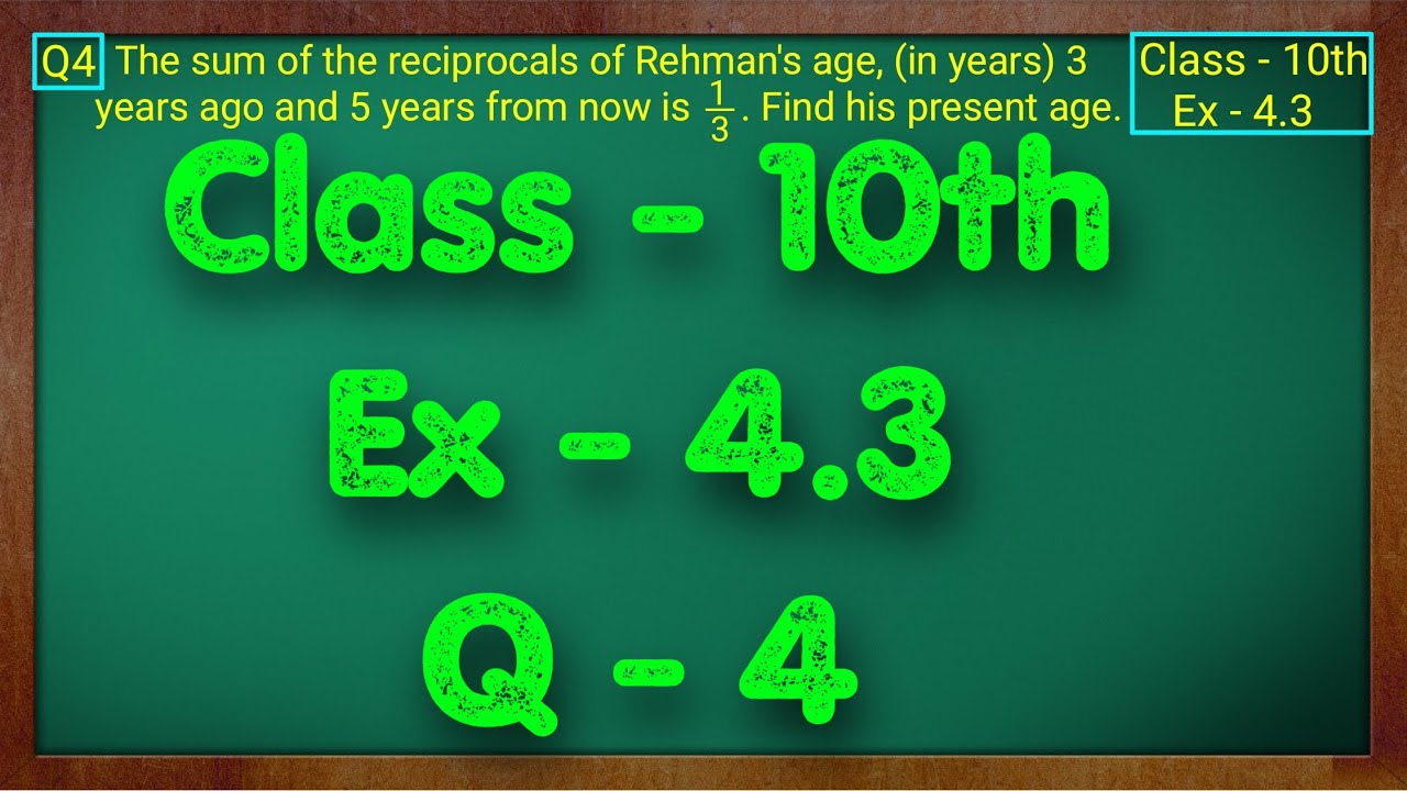 Class - 10 Ex - 4.3 Q4 Maths (Quadratic Equations) NCERT CBSE