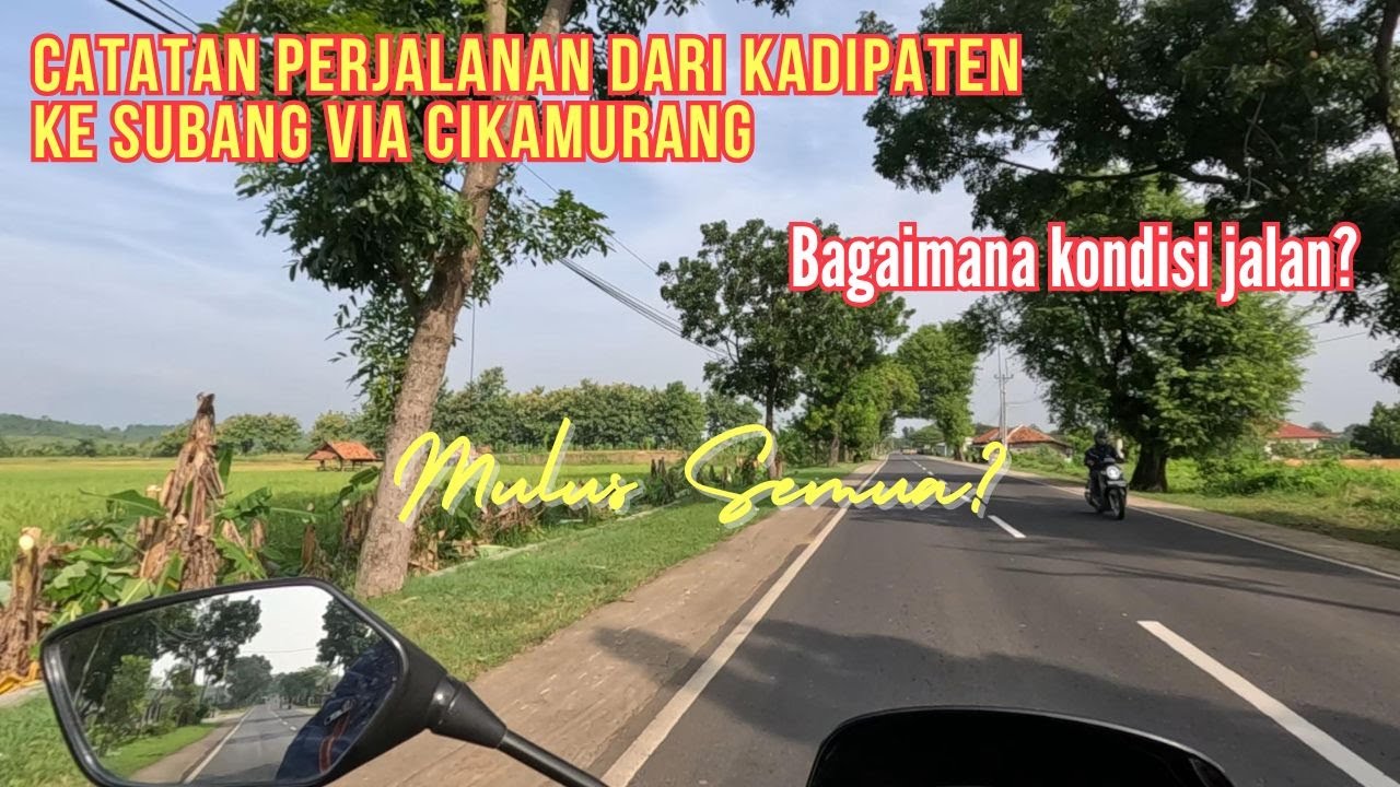 Catatan Perjalanan dari Kadipaten ke Subang via Cikamurang