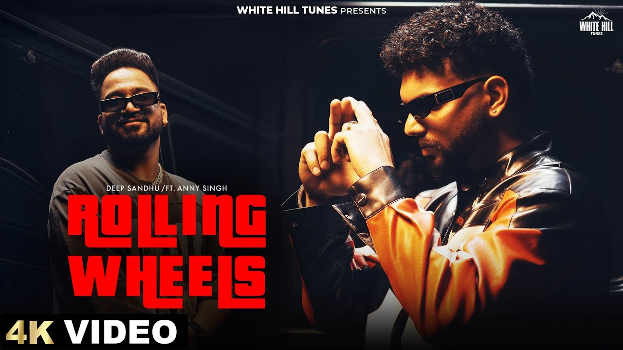 Rolling Wheels (Official Video) Deep Sandhu | Anny Singh | New Punjabi Song 2026 #latestpunjabisong