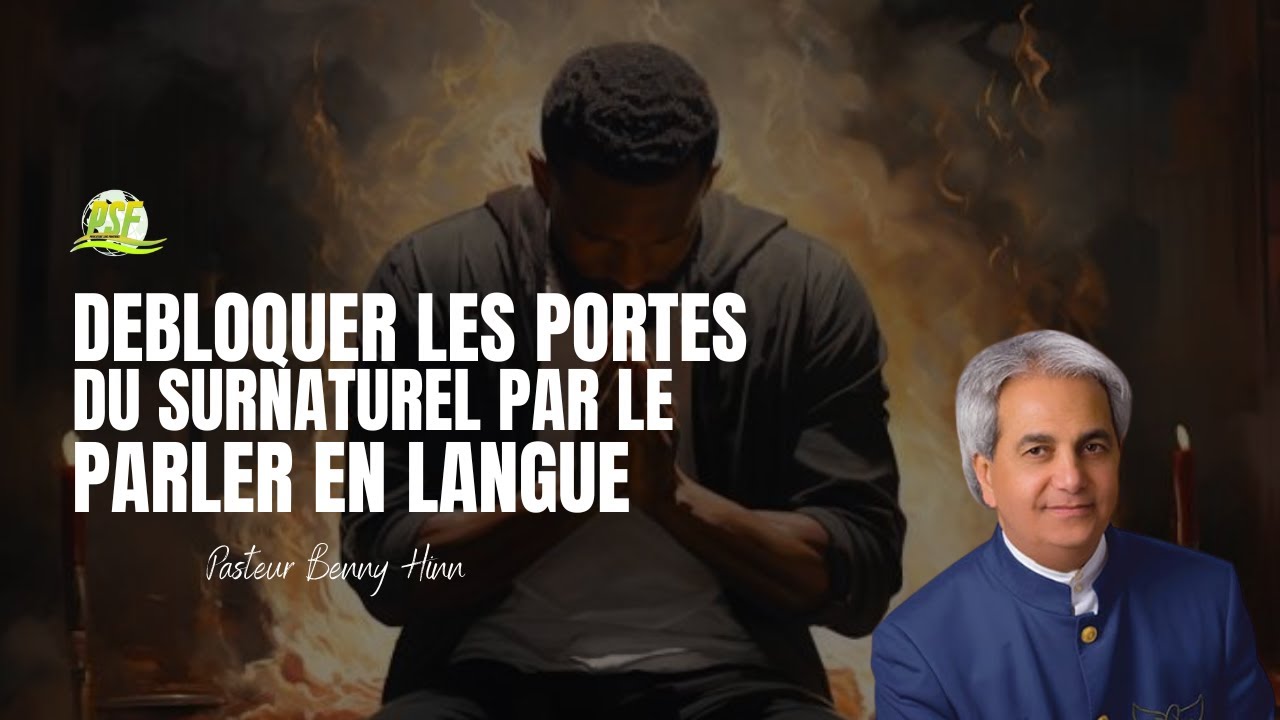 POURQUOI NOUS DEVONS PRIER EN LANGUE  - PASTEUR BENNY HINN