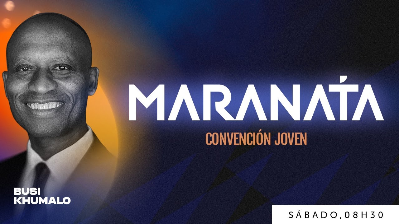 🔵 Templo - con el Pr. Busi Khumalo | MARANATA - Convención Joven (01/06 - mañana)