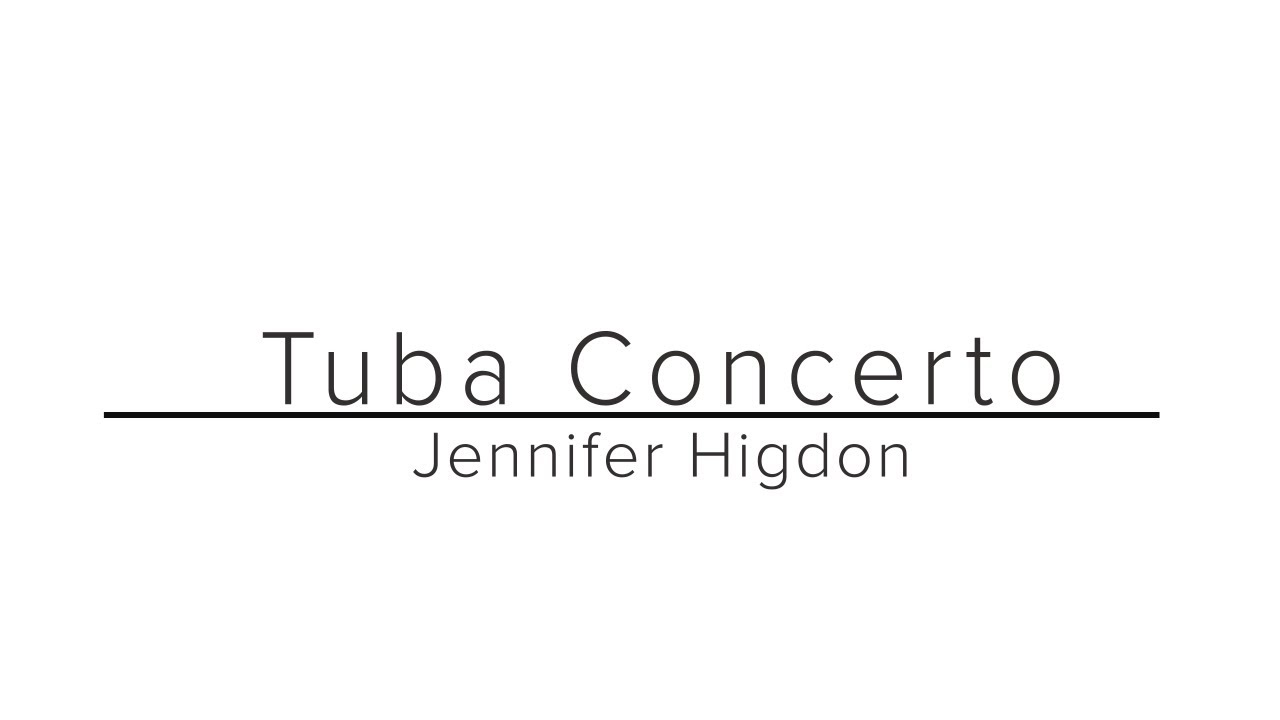 Tuba Concerto by Jennifer Higdon