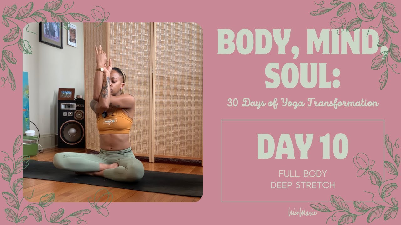 DAY 10 | Full Body Deep Stretch | 🦋 BODY, MIND, SOUL: 30 Days of Yoga Transformation with Nico 🦋