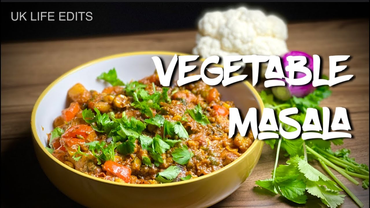 MixEd veGetaBLe mAsaLa | veGetaRian sPeciaL reciPe | UK LIFE EDITS