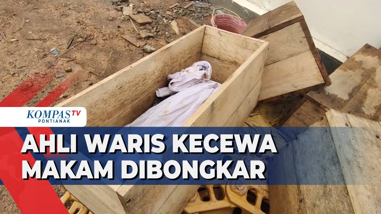 Makam Sekitar Duplikasi Jembatan Kapuas Dibongkar tanpa Konfirmasi, Ahli Waris Makam Kecewa
